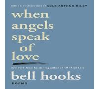 Bell Hooks When Angels Speak of Love Paperback Book Bell Hooks Multicolor