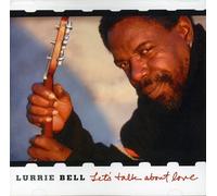 Bell, Lurrie - Let's Talk About Love