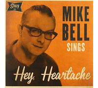 Bell, Mike - Sings Hey, Heartache
