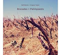 Bell Monks & Gregory Taylor - Brocades + Palimpsests