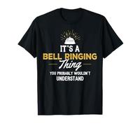 Bell Ringing T-Shirt - You Wouldn't Understand Bell Ringing T-Shirt
