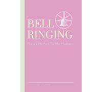 Bell Ringing - There’s Method To My Madness: Funny Church Bells Method Ringer’s Notebook Gift Idea For Men Women - Pink & Mint - Graph and Lined Paper For Writing Out Methods - 120 6x9” Pages