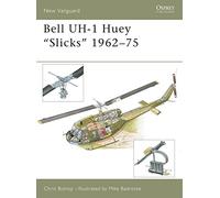 Bell UH-1 Huey "Slicks" 1962-75: No. 87 (New Vanguard)
