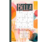 Bella - 99+ Sudoku Puzzles: a book of mixed sudoku puzzles for all levels (24 easy, 28 intermediate, 28 hard, 16 very hard, 10 insane)