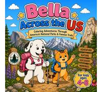 Bella Across the US: Coloring Adventures Through America's National Parks & Famous Trails