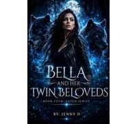 Bella and Her Twin Beloveds: Book Four: Fated Series