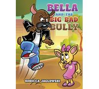 Bella and the Big Bad Bully