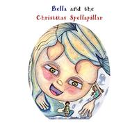 Bella and the Christmas Spellapillar