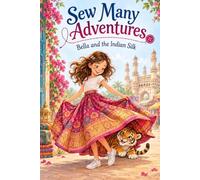 Bella and the Indian silk (Sew many adventures)