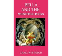 BELLA AND THE WHISPERING ROCKS (Safety Koala : A Hero's Journey)