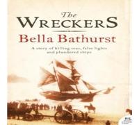 Bella Bathurst The Wreckers: A Story of Killing Seas, False Lights & Plundered Bella Bathurst Multicolor