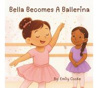 Bella Becomes a Ballerina