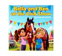 BELLA BEN AND CHARLIE AT THE CLUB SHOW: MEET BELLA, BEN AND CHARLIE ON THEIR SECOND ADVENTURE