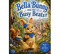 Bella Bunny and the Busy Beats (Bella Bunny and her Musical Adventures)