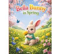 Bella Bunny in Spring (Lejla Fruit Books for Kids)