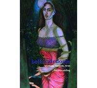Bella Caledonia: Woman, Nation, Text: 11 (SCROLL: Scottish Cultural Review of Language and Literature)