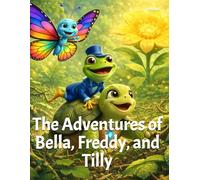 Bella, Freddy and Tilly the Turtle