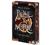 Bella Higgin Do Belle Morte - Rot wie Blut: Atemberaubende Romantasy: (Hardback)