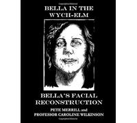 Bella In The Wych-Elm: Bella's Facial Reconstruction