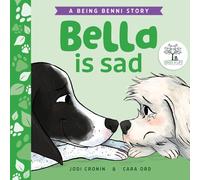 Bella is Sad (Being Benni)
