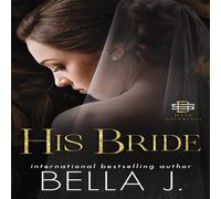 Bella J His Bride: An Italian Mafia Romance Paperback Book Bella J Multicolor