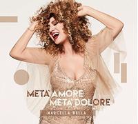 Bella, Marcella - Meta' Amore Meta' Dolore