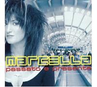 Bella Marcella - Passato E Presente