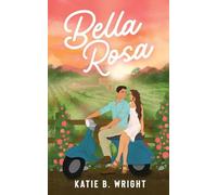 Bella Rosa: The Eden Valley Series Book One: 1