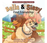 Bella & Sissy: Find Friendship: 1 (Bella & Sissy Collection)