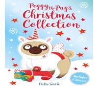 Bella Swift Peggy the Pug's Christmas Collection Paperback Book Bella Swift Multicolor
