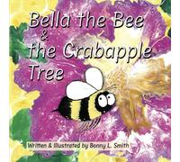 Bella the Bee and the Crabapple Tree
