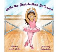 Bella the Buck-toothed Ballerina