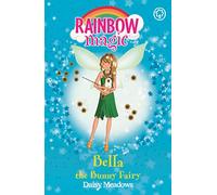 Bella The Bunny Fairy: The Pet Keeper Fairies Book 2 (Rainbow Magic)