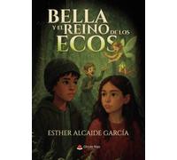 BELLA Y EL REINO DE LOS ECOS
