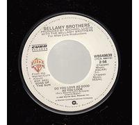 BELLAMY BROTHERS 45 RPM Do You Love As Good As You Look / Givin' Into Love Again