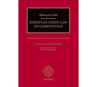 Bellamy & Child: European Union Law Of Competition: Supplement To The Seventh Edition