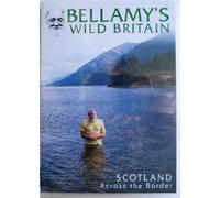 Bellamy's Wild Britain - Scotland, Across the Border [DVD]