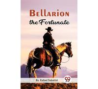 Bellarion the Fortunate a Romance