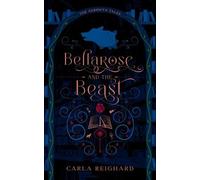Bellarose and the Beast: Twisted Fairy Tale Series: 1 (The Aerowyn Tales)