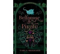 Bellarose and the Pirate: Twisted Fairy Tale Series: 2 (The Aerowyn Tales)