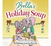 Bella's Holiday Soup: The Bella Lucia Series, Book 14