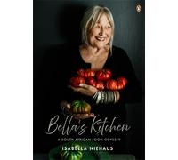 Bella's Kitchen: A South African Food Odyssey