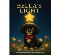 Bella's Light: A Story About Pet Loss and Love That Never Ends: 13 (The Peekapoo Sisters)