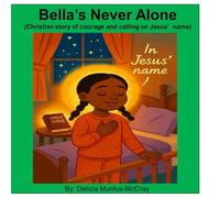 Bella's Never Alone (Faith That Fits Me)