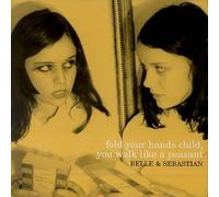 BELLE AND SEBASTIAN - Fold Your Hands Child, You Walk Like A Peasant