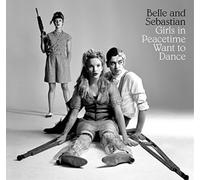 Belle and Sebastian Girls in Peacetime Want to Dance (Vinyl)