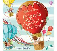 Belle & Boo Friends Make Everything Better