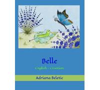 Belle: English - Croatian (Chimmy and Other (bilingual) stories)