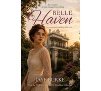 Belle Haven: An emotional Southern love story (The Timeless Romance Standalone Collection)