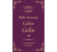 Belle Haven'a Gelen Gelin: İkinci şanslar ve seçilmiş aile hakkında dokunaklı bir Regency dönemi kısa romanı: 0 (Belle Haven Gelinleri)